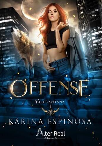 Couverture du livre « Joey Santana Tome 2 : Offense » de Karina Espinosa aux éditions Alter Real