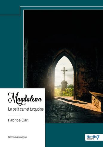 Couverture du livre « Magdalena : Le petit carnet turquoise » de Fabrice Cart aux éditions Nombre 7