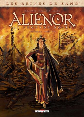 Couverture du livre « Les reines de sang - Aliénor, la légende noire : Intégrale vol.1 : Tomes 1 à 3 » de Arnaud Delalande et Jose Luis Rio et Simona Mogavino et Carlos Gomez aux éditions Delcourt