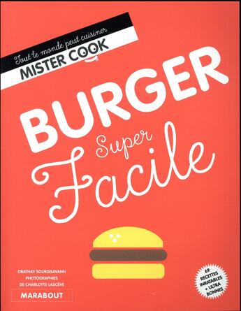 Couverture du livre « Super facile ; burgers super facile » de Orathay Souksisavanh et Charlotte Lasceve aux éditions Marabout