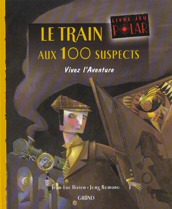 Couverture du livre « Le train aux 100 suspects » de Bizien/Romano aux éditions Grund