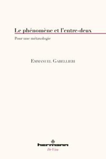 Couverture du livre « L'entre-deux ; pour une métaxologie » de Emmanuel Gabellieri aux éditions Hermann