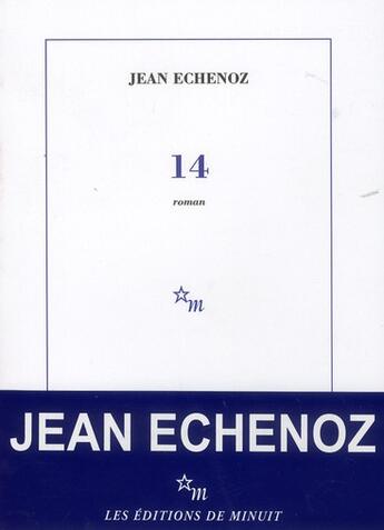 Couverture du livre « 14 » de Jean Echenoz aux éditions Minuit