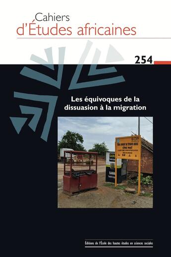 Couverture du livre « Cahiers d'études africaines n.254 : Les équivoques de la dissuasion à la migrations » de Cahiers D'Etudes Africaines aux éditions Ehess