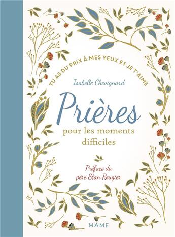 Couverture du livre « Prières pour les moments difficiles ; tu as du prix à mes yeux et je t'aime » de Isabelle Chevignard aux éditions Mame