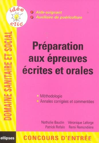 Couverture du livre « Preparation aux epreuves ecrites et orales - aide-soignant, auxiliaire de puericulture » de Refalo/Remondiere aux éditions Ellipses