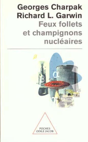 Couverture du livre « Feux follets et champignons nucleaires » de Georges Charpak aux éditions Odile Jacob