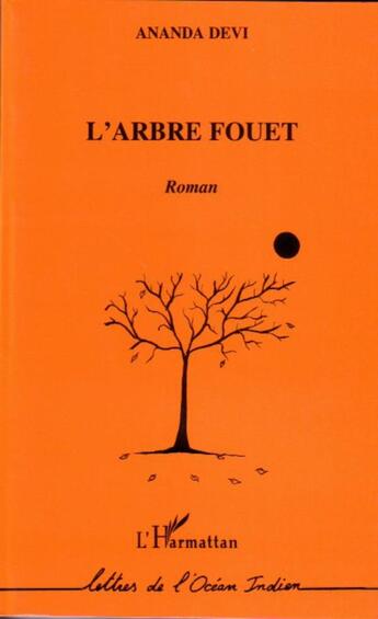 Couverture du livre « L'arbre fouet » de Ananda Devi aux éditions L'harmattan