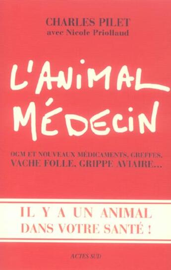 Couverture du livre « L'animal médecin » de Nicole Priollaud et Charles Pilet aux éditions Actes Sud