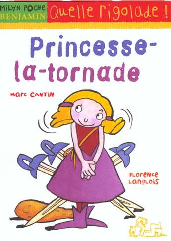 Couverture du livre « La Princesse La Tornade » de Marc Cantin et Florence Langlois aux éditions Milan