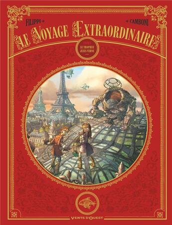 Couverture du livre « Le voyage extraordinaire ; INTEGRALE T.1 A T.3 ; le trophée Jules Vernes » de Denis-Pierre Filippi et Silvio Camboni aux éditions Vents D'ouest