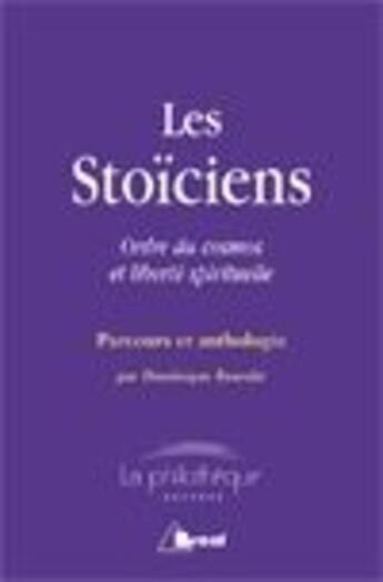 Couverture du livre « Les stoïciens » de Dominique Bourdin aux éditions Breal