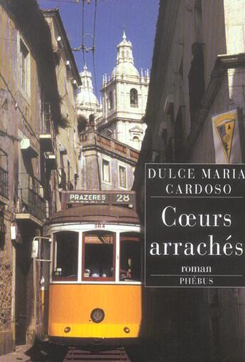 Couverture du livre « Coeurs arraches » de Dulce Maria Cardoso aux éditions Phebus