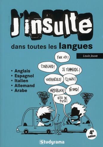 Couverture du livre « J'insulte dans toutes les langues (4e édition) » de Louis Jouve aux éditions Studyrama
