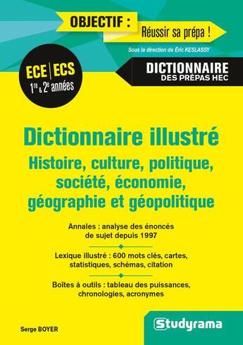 Couverture du livre « Dictionnaire illustré ; histoire, culture, politique, société, économie, géographie et géopolitique ; ECE,ECS 1re et 2e année » de Serge Boyer aux éditions Studyrama