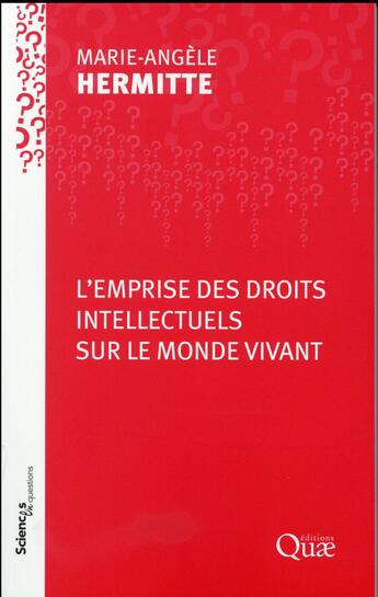 Couverture du livre « L'emprise des droits intellectuels sur le monde vivant » de Marie-Angele Hermitte aux éditions Quae