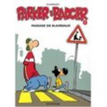 Couverture du livre « Parker & Badger Tome 3 ; passage de blaireaux » de  aux éditions Dupuis