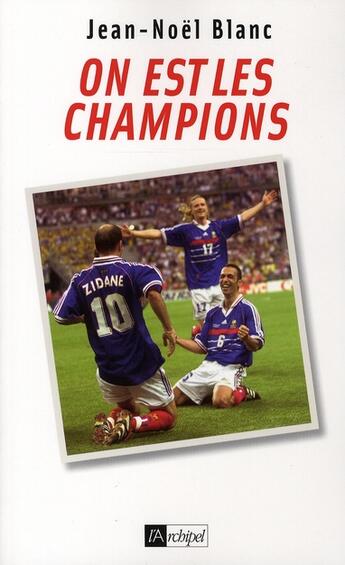 Couverture du livre « On est les champions » de Jean-Noel Blanc aux éditions Archipel