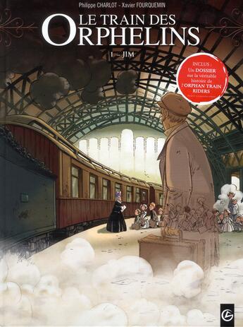 Couverture du livre « Le train des orphelins Tome 1 : Jim » de Philippe Charlot et Xavier Fourquemin et Scarlett Smulkowski aux éditions Bamboo