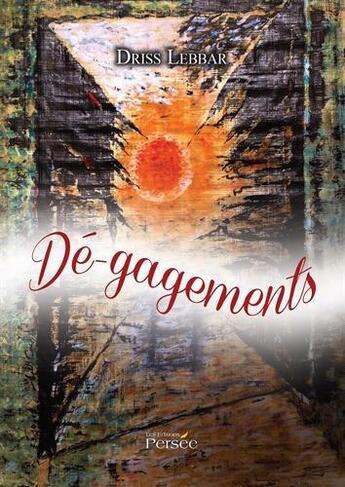 Couverture du livre « De-gagements » de Driss Lebbar aux éditions Persee