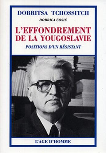 Couverture du livre « Effondrement De Yougoslavie » de Dobritsa Tchossitch aux éditions L'age D'homme