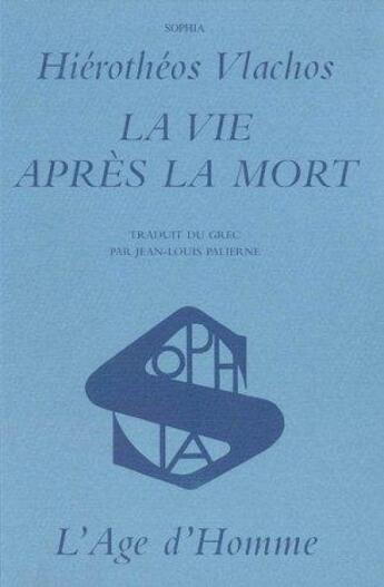 Couverture du livre « Vie apres la mort (la) » de Vlachos/Palierne aux éditions L'age D'homme