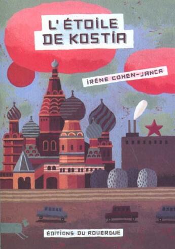 Couverture du livre « L'étoile de Kostia » de Irene Cohen-Janca aux éditions Rouergue