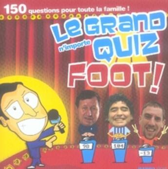 Couverture du livre « Le grand n'importe quiz foot ! » de Charles-Herve Petit aux éditions Mango