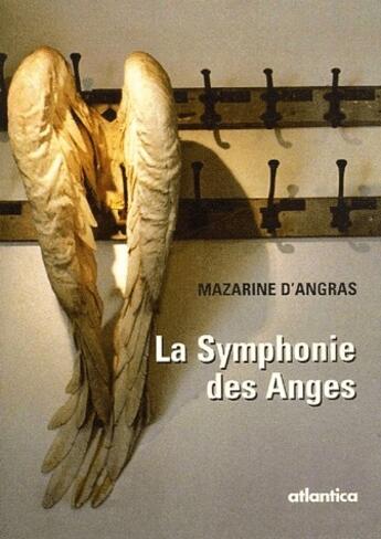 Couverture du livre « La symphonie des anges » de Mortier Ann-Veroniqu aux éditions Atlantica