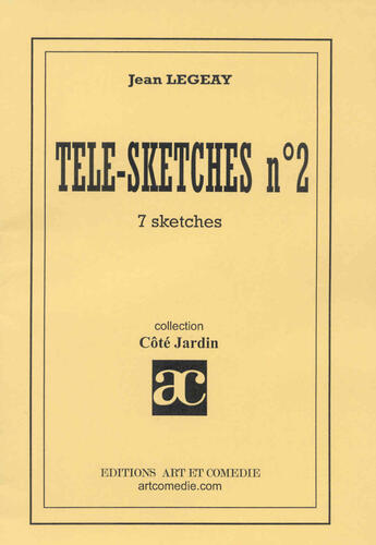 Couverture du livre « Télé sketches no2 » de Jean Legeay aux éditions Art Et Comedie