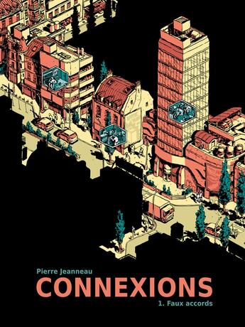 Couverture du livre « Connexions Tome 1 : Faux accords » de Pierre Jeanneau aux éditions Tanibis