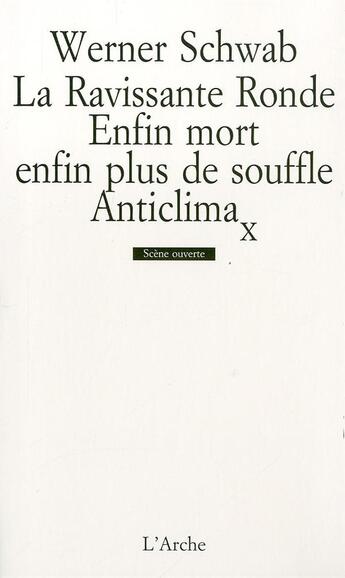 Couverture du livre « La ravissante ronde du ravissant monsieur arthur schnitzler / enfin mort enfin plus de souffle / ant » de Schwab Werner aux éditions L'arche