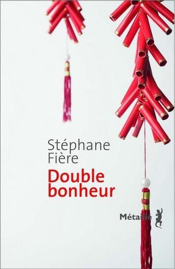 Couverture du livre « Double bonheur » de Stephane Fiere aux éditions Metailie