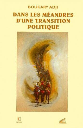 Couverture du livre « Dans les meandres d'une transition politique » de Adji Boukary aux éditions Karthala