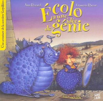 Couverture du livre « Une aventure de la sorcière serpillière ; Ecolo a une idée de génie » de Ann Rocard et Francois Ruyer aux éditions Lipokili