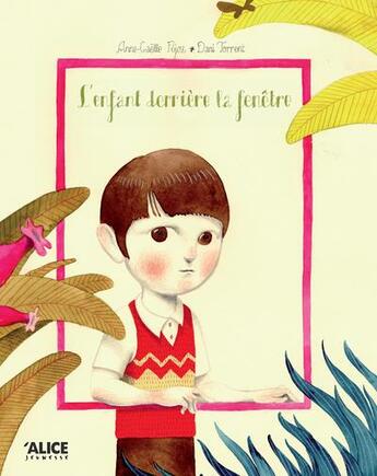 Couverture du livre « L'enfant derrière la fenêtre » de Anne-Gaelle Frejoz et Dani Torrent aux éditions Alice