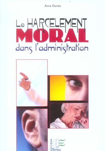 Couverture du livre « Le Harcelement Moral Dans L'Administration » de Anne Duriez aux éditions Papyrus