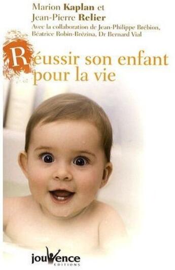 Couverture du livre « Réussir son enfant pour la vie » de Marion Kaplan aux éditions Jouvence