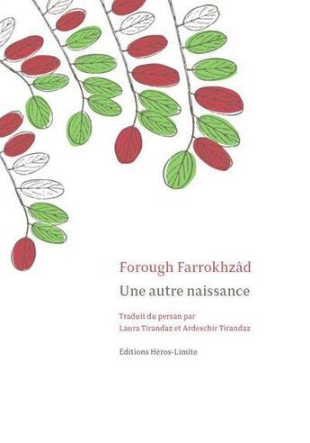 Couverture du livre « Une autre naissance » de Forough Farrokhzad aux éditions Heros Limite