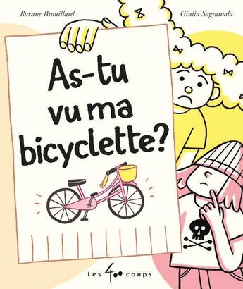 Couverture du livre « As-tu vu ma bicyclette ? » de Giulia Sagramola et Roxane Brouillard aux éditions 400 Coups