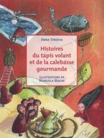 Couverture du livre « Histoires du tapis volant et de la calebasse gourmande » de Anna Stroeva aux éditions Flies France