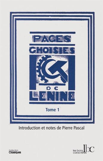 Couverture du livre « Pages choisies Tome 2 ; le parti bolchévik en action ; 1904-1914 » de Vladimir Ilitch Lenine aux éditions Les Bons Caracteres