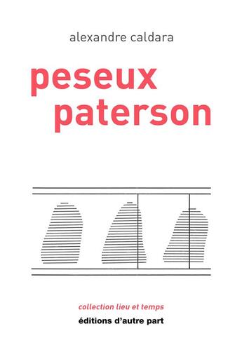 Couverture du livre « Peseux paterson » de Alexandre Caldara aux éditions D'autre Part