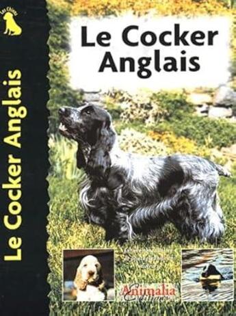 Couverture du livre « Le Cocker Anglais » de Haja Van Wessem aux éditions Animalia