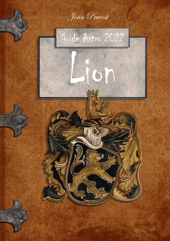 Couverture du livre « Lion - Le Guide Astro 2022 » de Joan Pruvost aux éditions Thebookedition.com