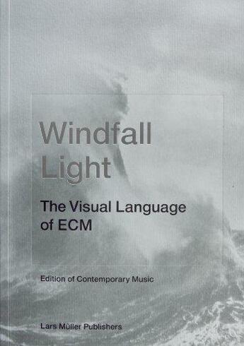 Couverture du livre « Windfall light the visual language of ecm » de Steinfekd/Epprecht/A aux éditions Lars Muller