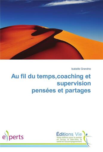 Couverture du livre « Au fil du temps,coaching et supervision pensees et partages » de Grandne-I aux éditions Vie