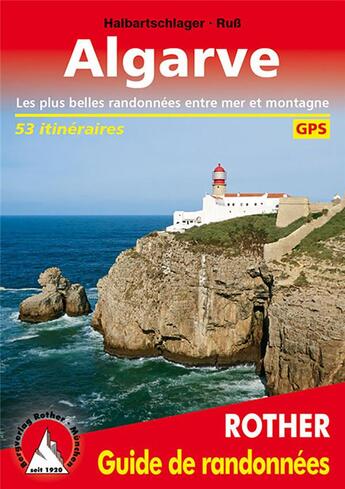 Couverture du livre « Algarve ; les plus belles randonnées entre mer et montagne, 53 intinéraires » de  aux éditions Rother