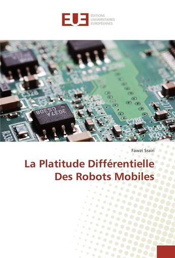 Couverture du livre « La platitude differentielle des robots mobiles » de Srairi-F aux éditions Editions Universitaires Europeennes