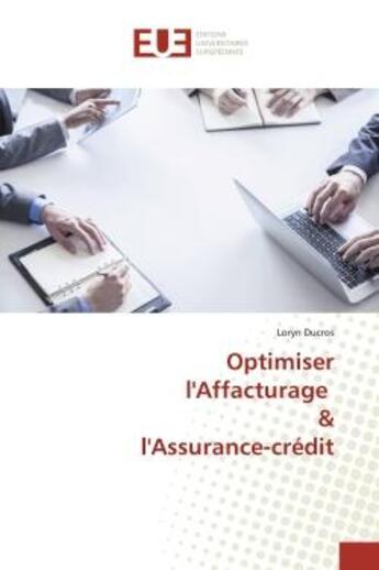 Couverture du livre « Optimiser l'Affacturage & l'Assurance-credit » de Ducros aux éditions Editions Universitaires Europeennes